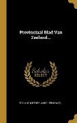 Cover-Bild zum Titel 'Provinciaal Blad Van Zeeland...' von ''
