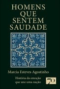 Cover-Bild zum Titel 'Homens que sentem saudade' von 'Marcia Esteves Agostinho'