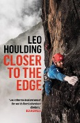 Cover-Bild zum Titel 'Closer to the Edge' von 'Leo Houlding'