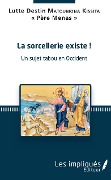 Cover-Bild zum Titel 'La sorcellerie existe !' von 'Lutte Destin Matoumona Kissita "Père Menas"'