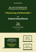 Cover-Bild zum Titel 'Das unterrichtsbegleitende Prüfungsvorbereitungsbuch Steuerung und Kontrolle für Industriekaufleute' von 'Christoph Basek'