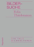 Bildersuche - Felix Thürlemann