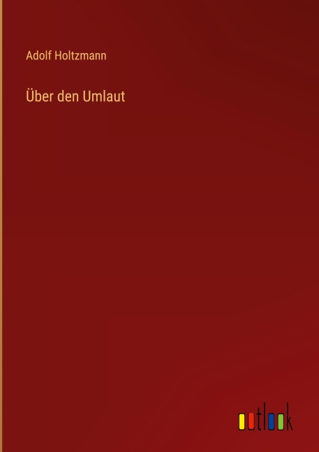 Über den Umlaut - Adolf Holtzmann
