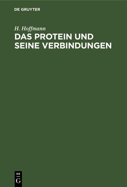 Das Protein und seine Verbindungen - H. Hoffmann