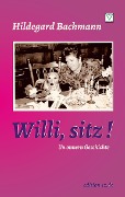 Cover-Bild zum Titel 'Willi, sitz!' von 'Hildegard Bachmann'