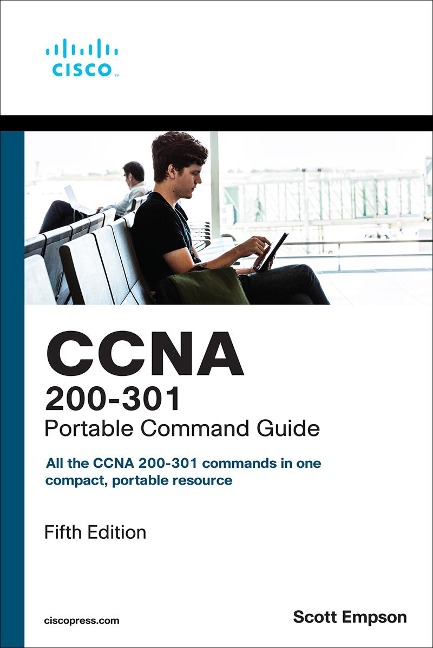 CCNA 200-301 Portable Command Guide - Scott D. Empson