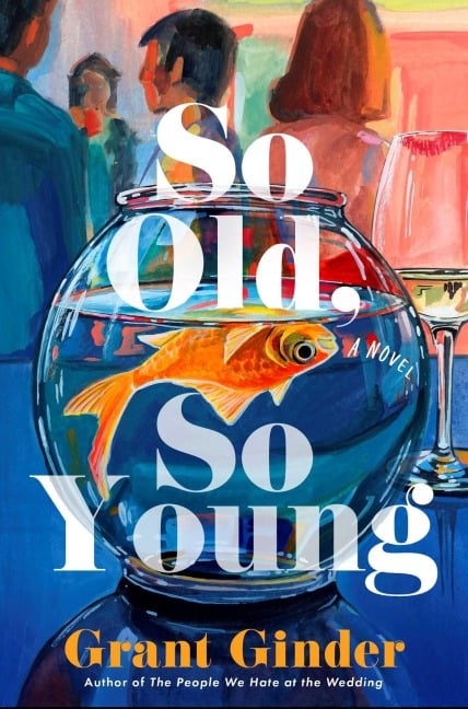 So Old, So Young - Grant Ginder
