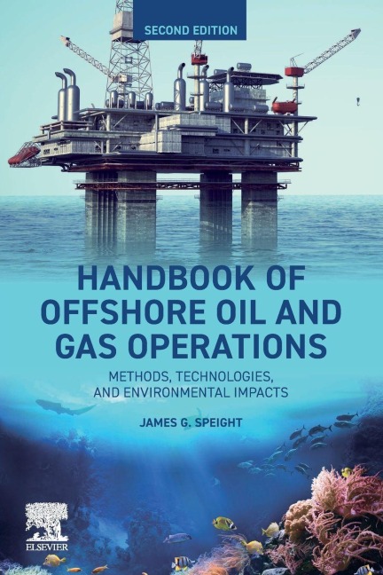 Handbook of Offshore Oil and Gas Operations - James G Speight
