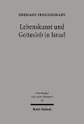 Cover-Bild zum Titel 'Lebenskunst und Gotteslob in Israel' von 'Hermann Spieckermann'
