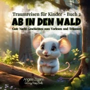 Cover-Bild zum Titel 'Ab in den Wald' von 'Angela Zigann'