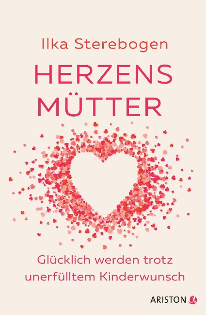 Herzensmütter - Ilka Sterebogen