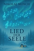 Cover-Bild zum Titel 'Lied der Seele' von 'Nikolaj Mosch'