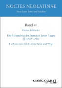 Cover-Bild zum Titel 'Die Alexandrias des Francisco Javier Alegre SJ (1729-1788)' von 'Florian Feldhofer'