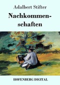 Cover-Bild zum Titel 'Nachkommenschaften' von 'Adalbert Stifter'
