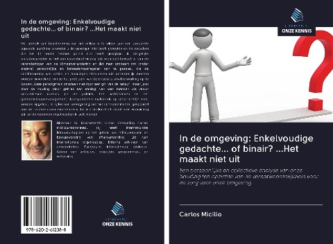 In de omgeving: Enkelvoudige gedachte... of binair? ...Het maakt niet uit - Carlos Micilio