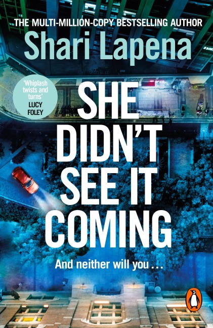 She Didn't See It Coming - Shari Lapena