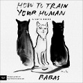 How to Train Your Human - Babas