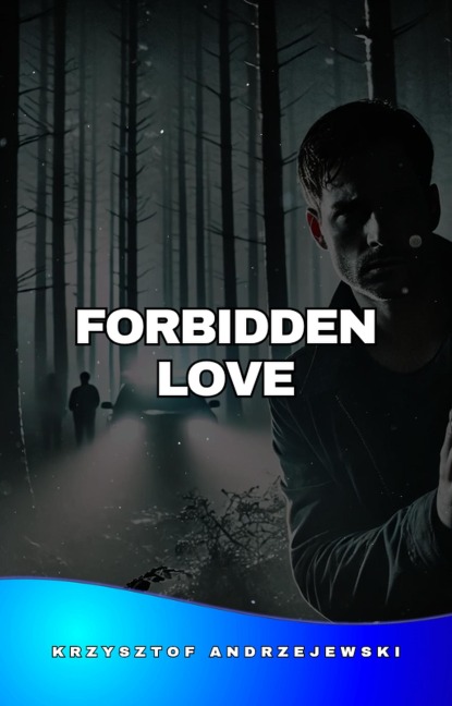Forbidden Love (Tough love, #2) - Krzysztof Andrzejewski