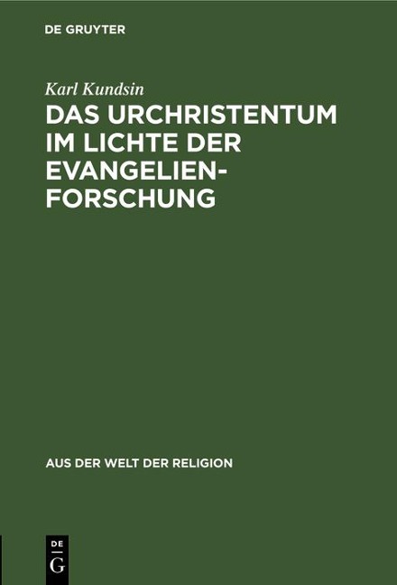 Das Urchristentum im Lichte der Evangelienforschung - Karl Kundsin