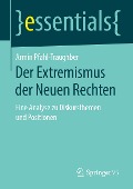 Der Extremismus der Neuen Rechten - Armin Pfahl-Traughber