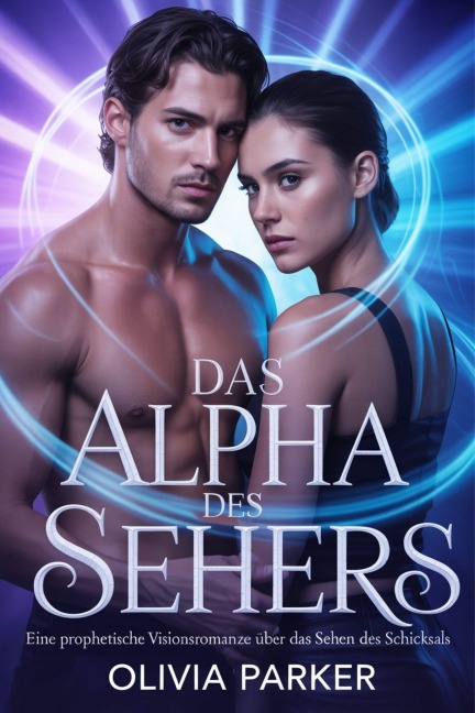 DAS ALPHA DES SEHERS - Olivia Parker