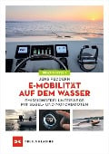 E-Mobilität auf dem Wasser - Jens Feddern