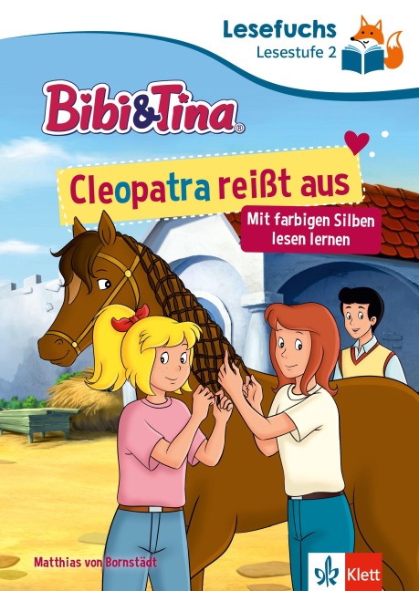 Lesefuchs Bibi & Tina: Cleopatra reißt aus Lesestufe 2 - 