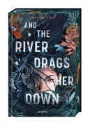 Cover-Bild zum Titel 'And The River Drags Her Down' von 'Jihyun Yun'