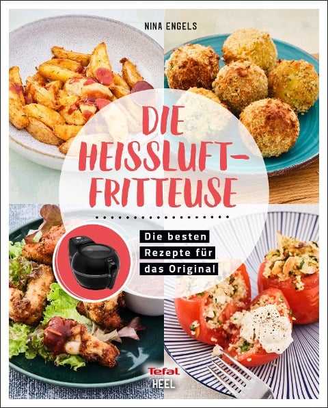 Die Heissluftfritteuse - Nina Engels