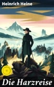 Cover-Bild zum Titel 'Die Harzreise' von 'Heinrich Heine'
