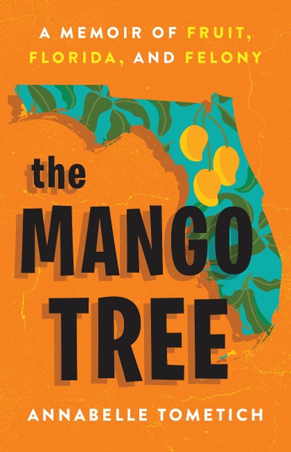 The Mango Tree - Annabelle Tometich