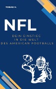 Cover-Bild zum Titel 'NFL - dein Einstieg in die Welt des American Footballs' von 'Tobias Hopfmüller'
