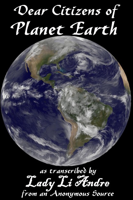 Dear Citizens of Planet Earth - Lady Li Andre