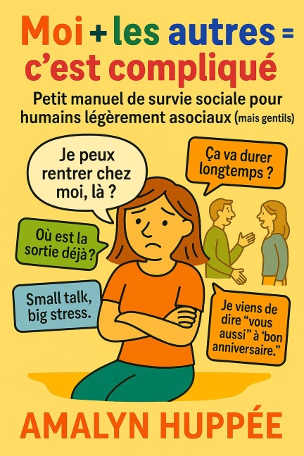 Moi + Les Autres = C'est Compliqué - Amalyn Huppée