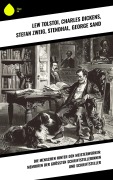 Cover-Bild zum Titel 'Die Menschen hinter den Meisterwerken: Memoiren der größten Schriftstellerinnen und Schriftsteller' von 'Lew Tolstoi, Friedrich Motte de la Fouqué, Gustave Flaubert, Hans Fallada, Theodor Fontane'