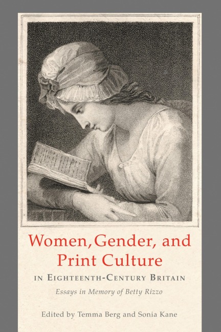 Women, Gender, and Print Culture in Eighteenth-Century Britain - 