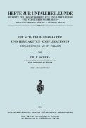 Cover-Bild zum Titel 'Die Schädelbasisfraktur und Ihre Akuten Komplikationen' von 'E. Schima'