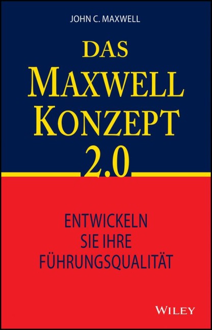 Das Maxwell-Konzept 2.0 - John C. Maxwell