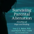 Surviving Parental Alienation Lib/E: A Journey of Hope and Healing - Amy J. L. Baker, Lcsw