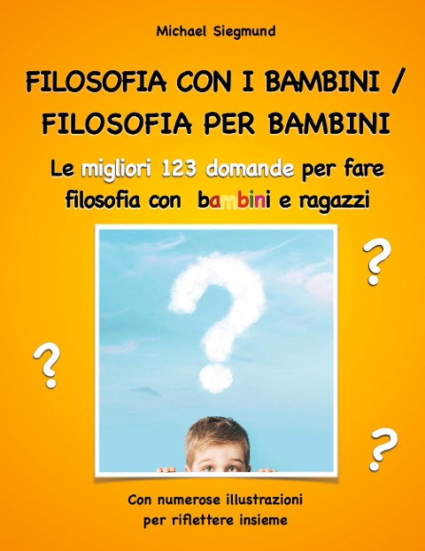 Filosofia con i bambini/ filosofia per bambini - Michael Siegmund