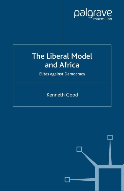 The Liberal Model and Africa - K. Good