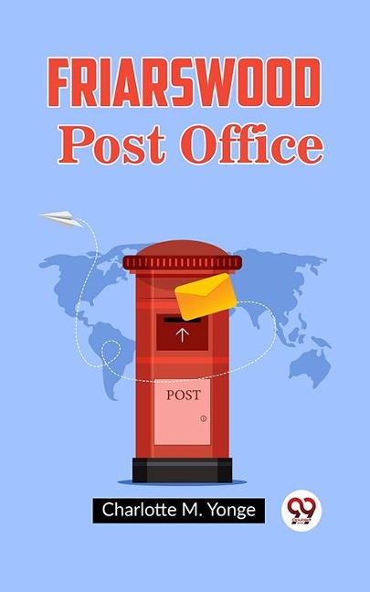 Friarswood Post Office - Charlotte M. Yonge