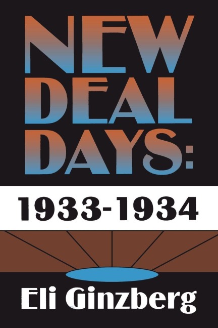 New Deal Days - In K. Hwang, Eli Ginzberg
