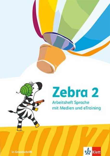 Zebra 2. Arbeitsheft Sprache in Grundschrift mit eTraining Klasse 2 - 