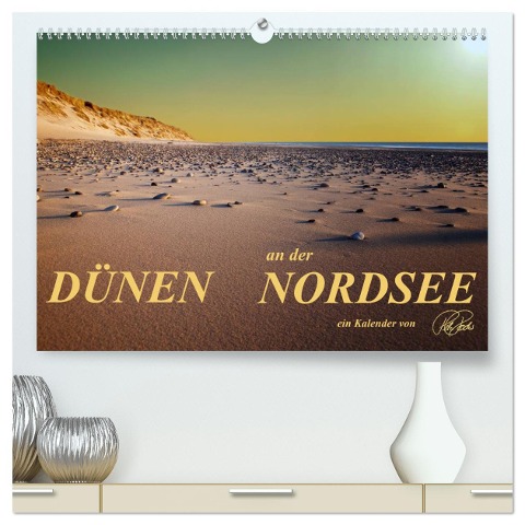 Dünen - an der Nordsee (hochwertiger Premium Wandkalender 2024 DIN A2 quer), Kunstdruck in Hochglanz - Peter Roder