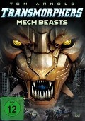 Transmorphers - Mech Beasts - Joe Roche, Mikel Shane Prather, Chris Ridenhour