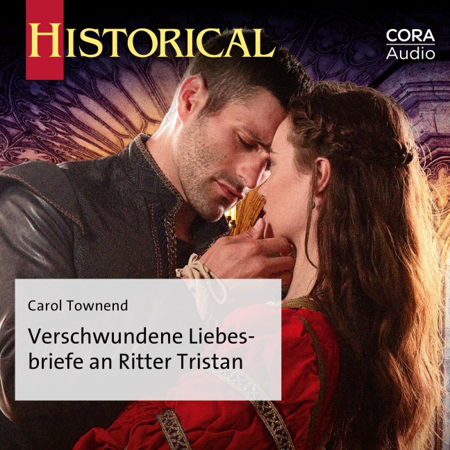 Verschwundene Liebesbriefe an Ritter Tristan - Carol Townend