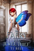Cover-Bild zum Titel 'The Faery & the Jewel Thief (Fae in the Gilded Age, #1)' von 'Tj Bell'