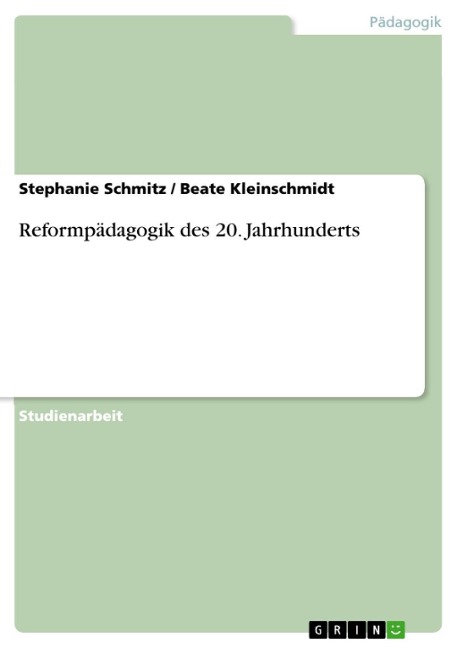 Reformpädagogik des 20. Jahrhunderts - Stephanie Schmitz, Beate Kleinschmidt
