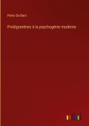 Cover-Bild zum Titel 'Prolégomènes à la psychogénie moderne' von 'Pietro Siciliani'